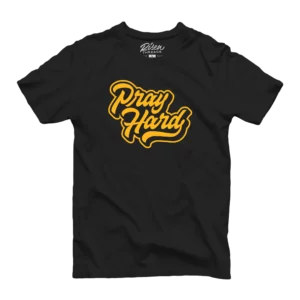 Pray Hard Tee Risen Threads Christian Shirt